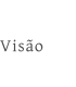 Visão